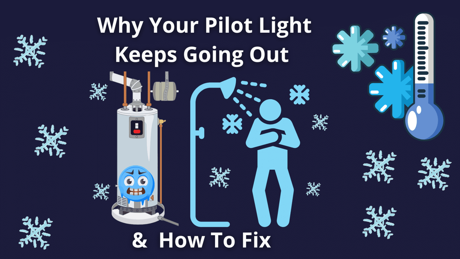 Why Your Pilot Light Keeps Going Out & How To Fix [With Pictures]